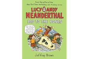 Lucy & Andy Neanderthal: Bad to the Bones: 3