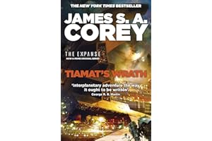 Tiamat's Wrath: Book 8 of the Expanse (now a Prime Original series)