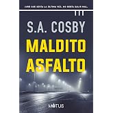 Maldito asfalto (versi&oacute;n espa&ntilde;ola): Jur&oacute; que ser&iacute;a la &uacute;ltima vez, nada deb&iacute;a salir mal
