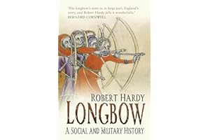 Longbow: A Social and Military History