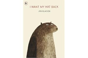 I Want My Hat Back: "The funniest book ever written" - Guardian. A laugh-out-loud Christmas gift from bestselling and multi-award-winning picture book maker Jon Klassen (The Hat Trilogy, 1)