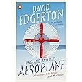 England and the Aeroplane: Militarism, Modernity and Machines