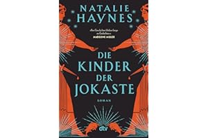 Die Kinder der Jokaste: Eine spannende Nacherzählung des Mythos um Ödipus und Antigone aus der Perspektive zweier Frauenfiguren: Jocaste und Ismene enthüllen die antike Geschichte neu.