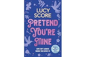 Pretend You're Mine: a fake dating small town love story from the author of Things We Never Got Over