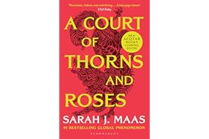 A Court of Thorns and Roses: Enter the EPIC fantasy worlds of Sarah J Maas with the breath-taking first book in the GLOBALLY BESTSELLING ACOTAR series ... of Thorns & Roses Tril 1) (English Edition)