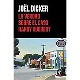 La verdad sobre el caso Harry Quebert (Best Seller)