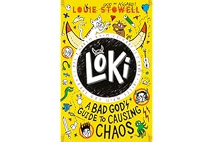 Loki: A Bad God's Guide to Causing Chaos: Trickster Norse god turned school kid - the brand-new book in the hilarious comics-style diary series for 7-11-year-olds.
