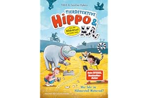 Tierdetektive Hippo & Ka - Wer fuhr im Hühnerstall Motorrad?: Löse die Bildrätsel auf jeder Seite | Kinderbuch für Leseanfänger*innen ab 7 Jahren: 2