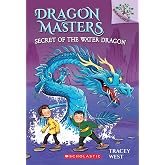 Secret of the Water Dragon: A Branches Book (Dragon Masters #3) (Volume 3)