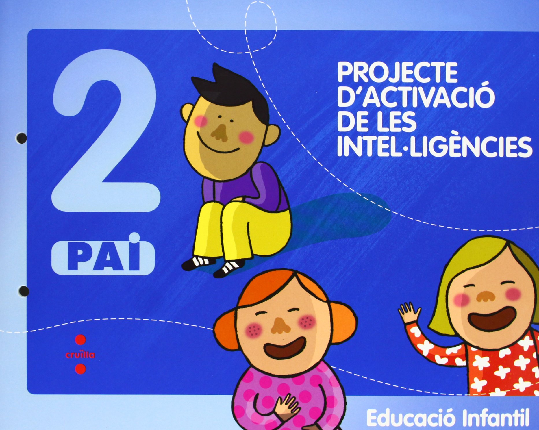 Projecte d'activaciò de les intel·ligències, 2 PAI. Educació Infantil
