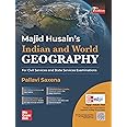 Indian and World Geography (English) for UPSC CSE 2025 by Majid Husain and Pallavi Saxena | 7th edition (latest) | Civil Services Exam - Prelims, Mains and Interview | State PSCs exams/ PCS exams | Solved Previous Years' Questions (PYQs) till 2024 | Colourful Maps, Graphs, Charts & Tables | Learning tricks, Quick Revision boxes & Trend analysis | Exclusive access to McGraw Hill edge online platform: 30+ Video lectures, Monthly updates on Current Affairs and much more