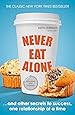 Never Eat Alone: And Other Secrets to Success, One Relationship at a Time (Portfolio Non Fiction)