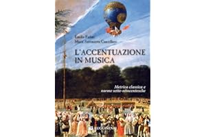 RUGGINENTI EDITORE L'Accentuazione in Musica: Metrica Classica e Norme Sette-Ottocentesche