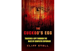 The Cuckoo's Egg: Tracking a Spy Through the Maze of Computer Espionage
