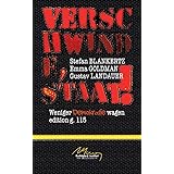 Verschwinde, Staat!: Weniger Demokratie wagen