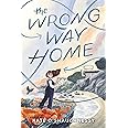 The Wrong Way Home