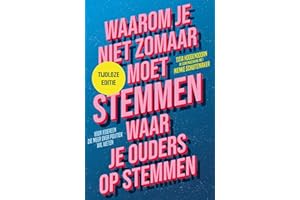 Waarom je niet zomaar moet stemmen waar je ouders op stemmen: voor iedereen die meer over politiek wil weten