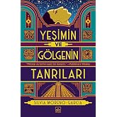 Yeşimin ve G&ouml;lgenin Tanrıları