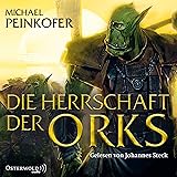 Die Herrschaft der Orks: 8 CDs (Die Orks, Band 4)