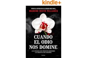 Cuando el odio nos domine: Un thriller oscuro y adictivo que te dejará sin aliento