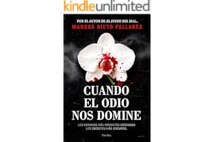 Cuando el odio nos domine: Un thriller oscuro y adictivo que te dejará sin aliento