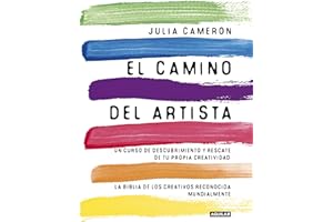 El camino del artista / The Artist's Way: Un curso de descubrimiento y rescate de tu propia creatividad (Inspiración y creatividad)