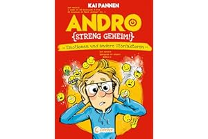 Andro, streng geheim! (Band 2) - Emotionen und andere Störfaktoren: Erlebe Andros zweites Schulabenteuer - Lustiges Kinderbuch mit witzigen Illustrationen für Jungen und Mädchen ab 8 Jahren
