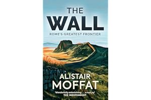 The Wall: Rome's Greatest Frontier