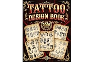 Tattoo Design Book: 2,000 Unique Tattoos - A Journey Through American and Crazy Art, From Flash Designs to Real Tattoos for Artists and Beginners