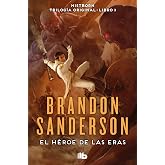 El H&eacute;roe de las Eras (Trilog&iacute;a Original Mistborn 3) (Best Seller | Ficci&oacute;n)