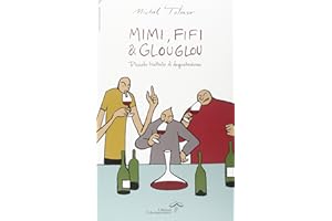Mimi, Fifi & Glouglou. Piccolo trattato di degustazione