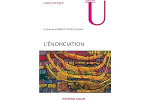 L'énonciation: De la subjectivité dans le langage