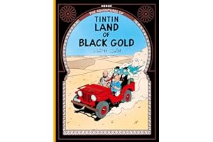 Land of Black Gold: The Official Classic Children’s Illustrated Mystery Adventure Series (The Adventures of Tintin)