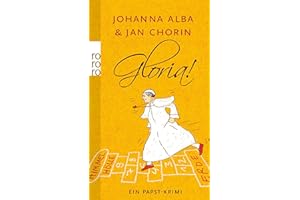 Gloria!: Ein Papst-Krimi