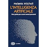 L'intelligenza artificiale. Una guida per esseri umani pensanti
