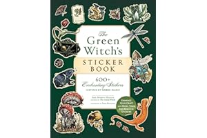 The Green Witch's Sticker Book: 600+ Enchanting Stickers Inspired by Green Magic