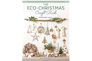 The Eco-Christmas Craft Book: 30 stylish festive projects that won’t hurt the planet