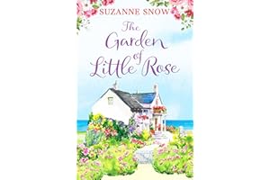 The Garden of Little Rose: A gorgeous and heartwarming romance: 2 (Welcome to Thorndale)