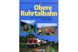 Die obere Ruhrtalbahn und ihre Nebenstrecken