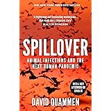 Spillover: the powerful, prescient book that predicted the Covid-19 coronavirus pandemic.