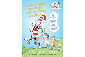 Oh, the Things You Can Do That Are Good for You! All about Staying Healthy (Cat in the Hat's Learning Library)