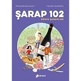 Şarap 102 - D&uuml;nya Şarapları