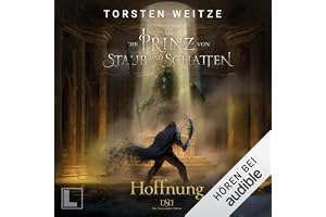 Hoffnung: Die Streitenden Götter, Band 8 / Der Prinz von Staub und Schatten, Band 3