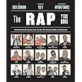 The Rap Year Book: The Most Important Rap Song From Every Year Since 1979, Discussed, Debated, and Deconstructed