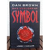 Das verlorene Symbol: Thriller (Robert Langdon, Band 3)