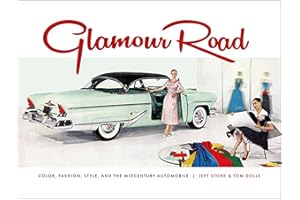Glamour Road: Color, Fashion, Style, and the Midcentury Automobile
