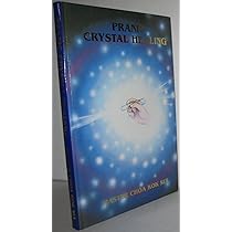 Pranic Crystal Healing : master-choa-kok-sui: Amazon.it: Libri