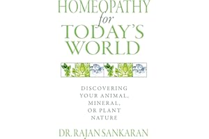 Homeopathy for Today's World: Discovering Your Animal, Mineral, or Plant Nature