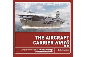 The Aircraft Carrier Hiryu (Anatomy of The Ship)