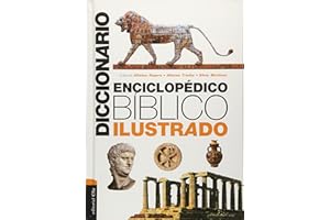 Diccionario enciclopdico Bblico ilustrado (OBRAS DE REFERENCIA Y CONSULTA)